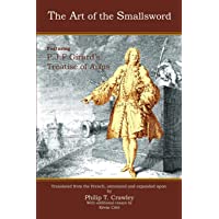The Art of the Smallsword: Featuring P. J. F. Girards Treatise of Arms